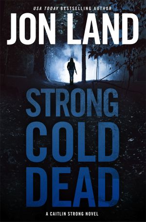 [Caitlin Strong 08] • Strong Cold Dead